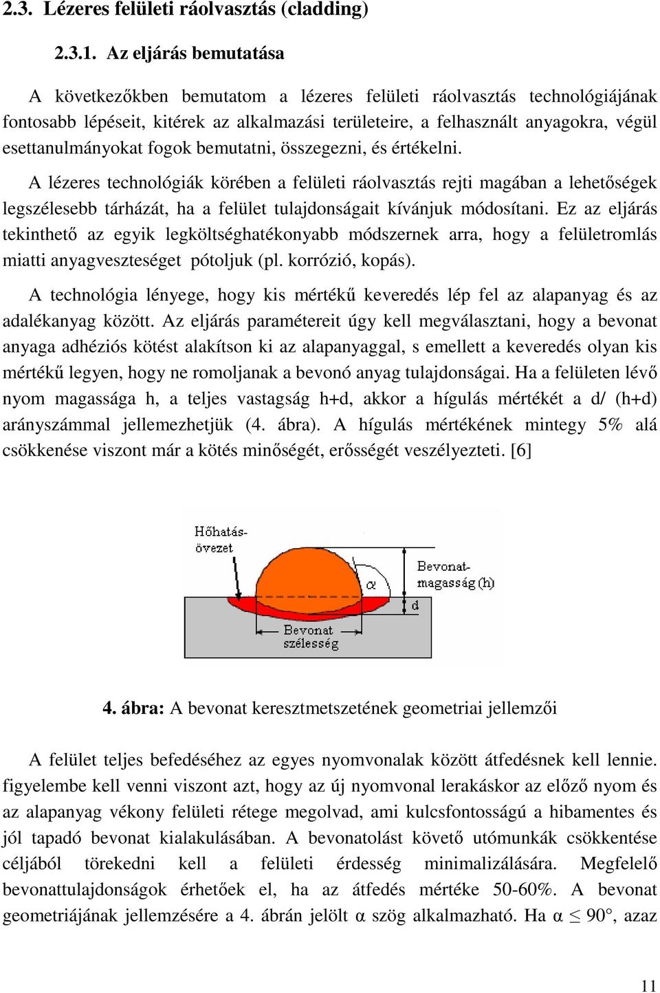 esettanulmányokat fogok bemutatni, összegezni, és értékelni.