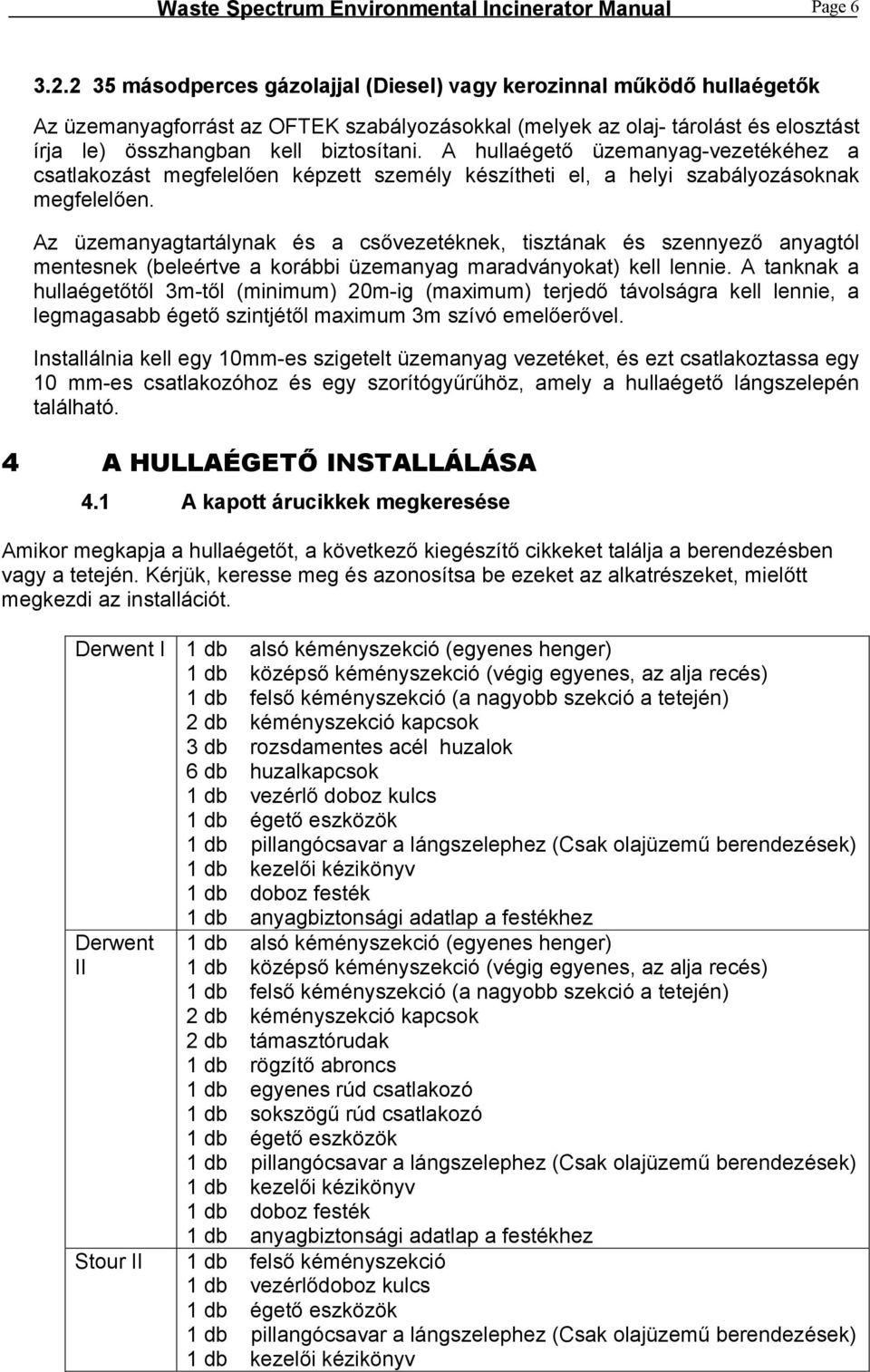 csatlakoztassa a sátrak vezetékeit