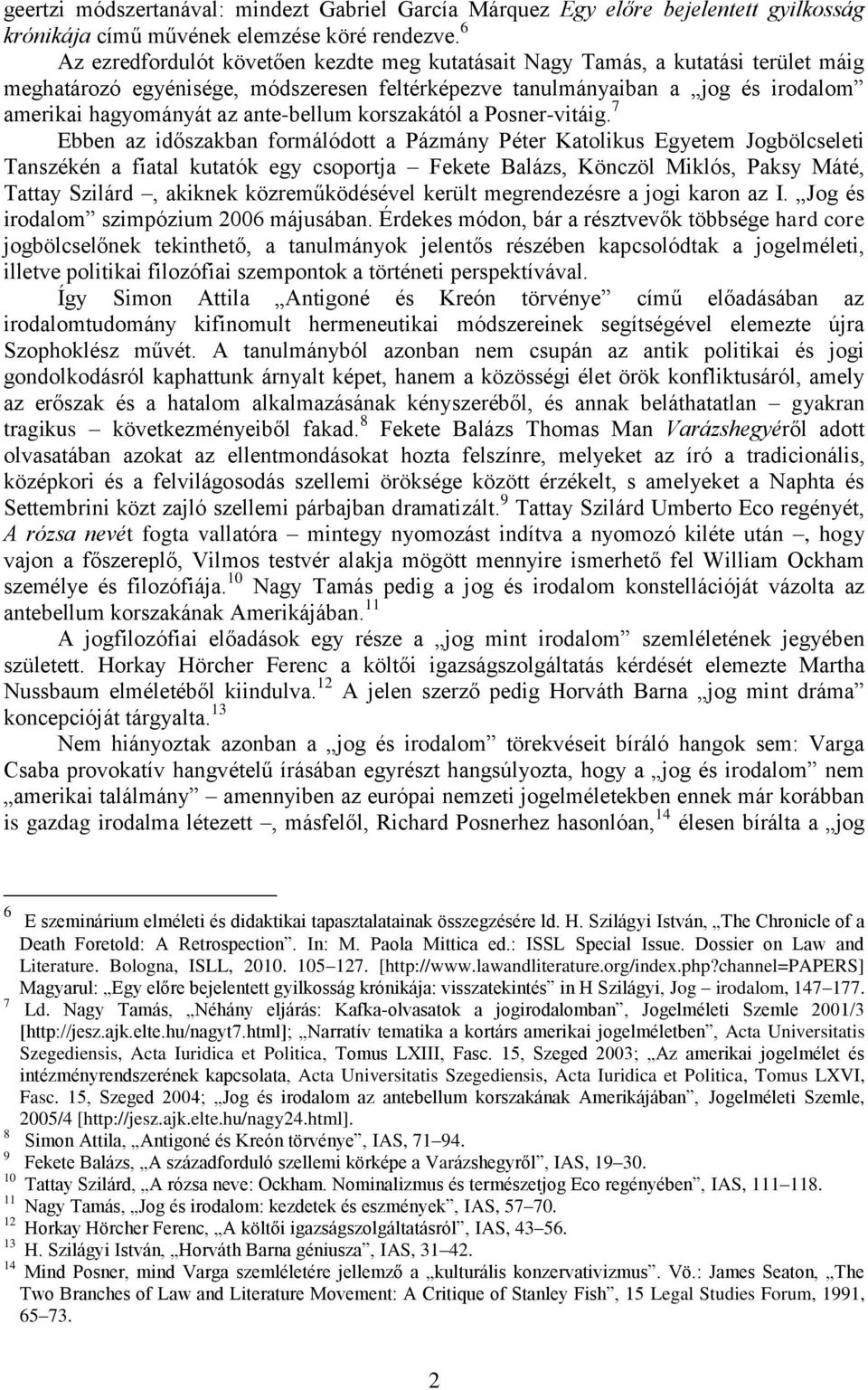 ante-bellum korszakától a Posner-vitáig.