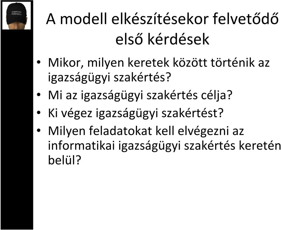 Mi az igazságügyi szakértés célja? Ki végez igazságügyi szakértést?
