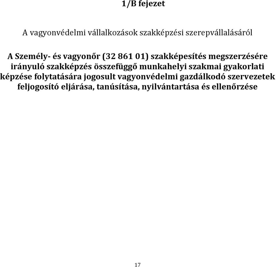 összefüggő munkahelyi szakmai gyakorlati képzése folytatására jogosult