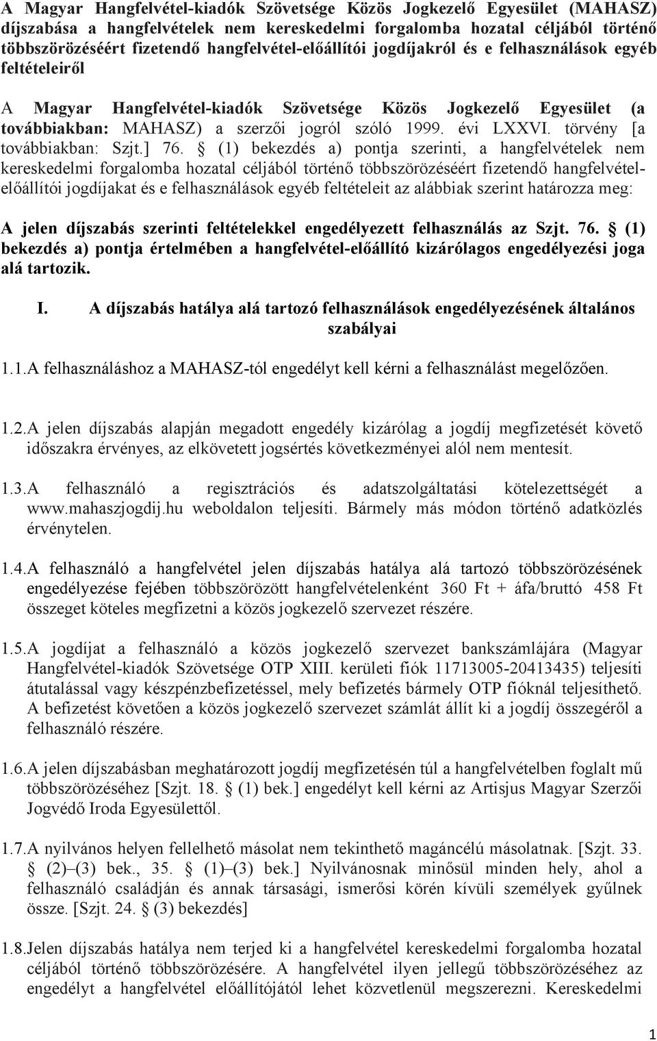 évi LXXVI. törvény [a továbbiakban: Szjt.] 76.