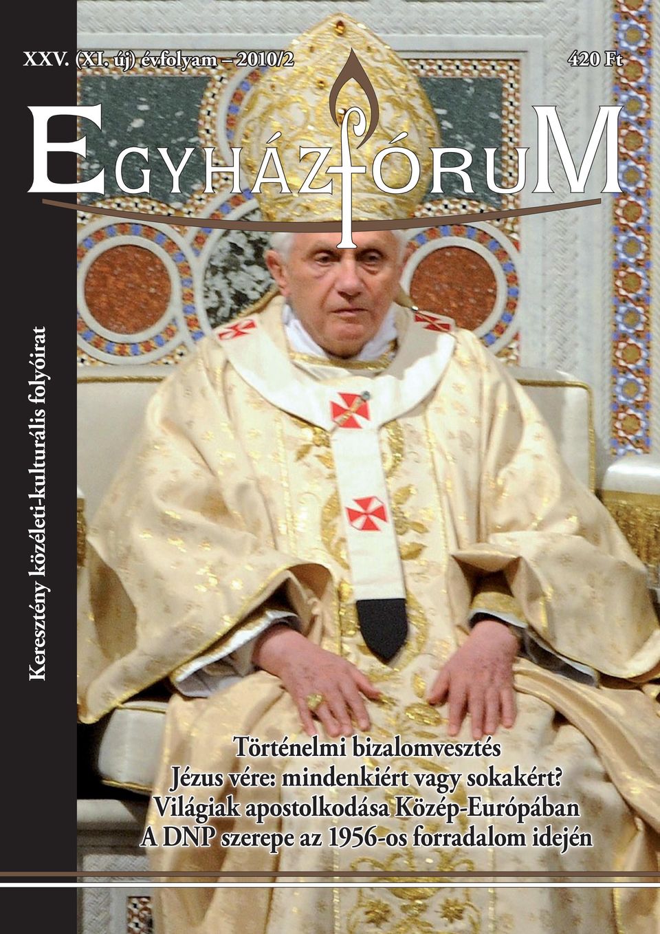 közéleti-kulturális folyóirat Történelmi bizalomvesztés