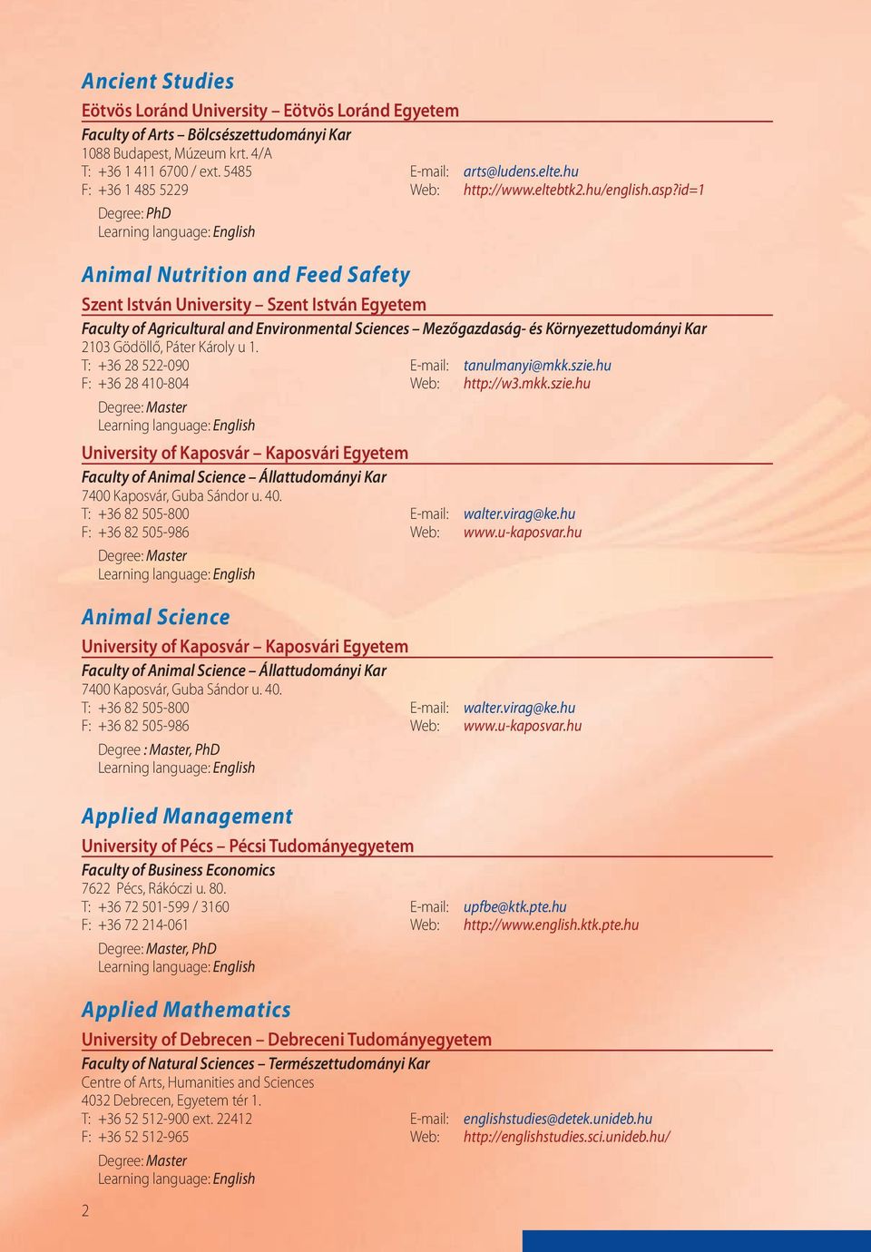 id=1 Animal Nutrition and Feed Safety Szent István University Szent István Egyetem Faculty of Agricultural and Environmental Sciences Mezőgazdaság- és Környezettudományi Kar 2103 Gödöllő, Páter