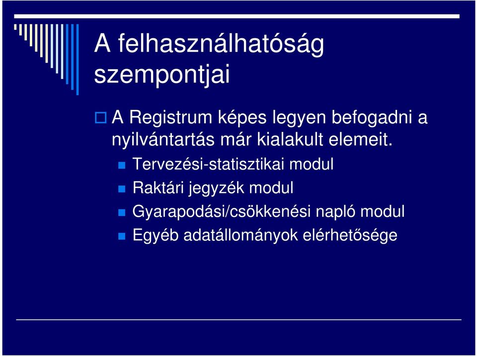 Tervezési-statisztikai modul Raktári jegyzék modul