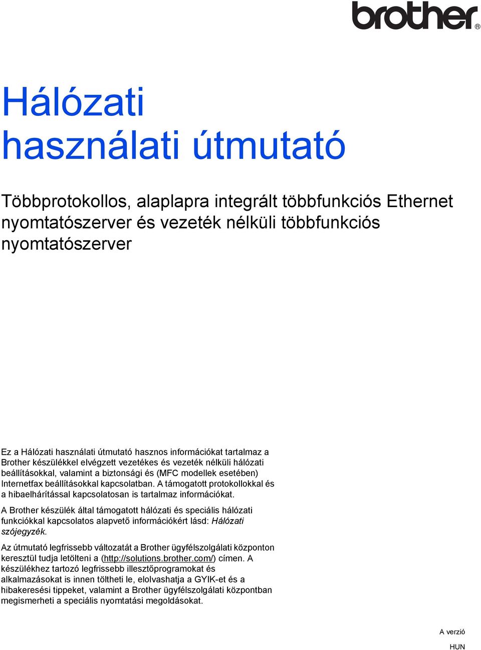 A támogatott protokollokkal és a hibaelhárítással kapcsolatosan is tartalmaz információkat.