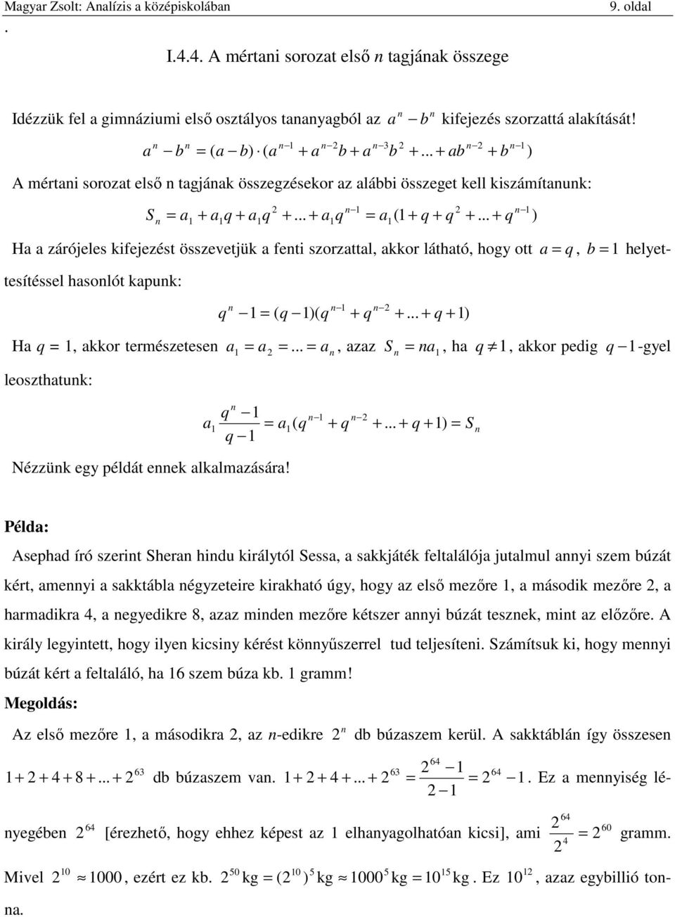 pu: q q ) q q q ) H q, or természetese leoszthtu:, zz S, h q, or pedig q -gyel q q q q ) q Nézzü egy példát ee llmzásár!