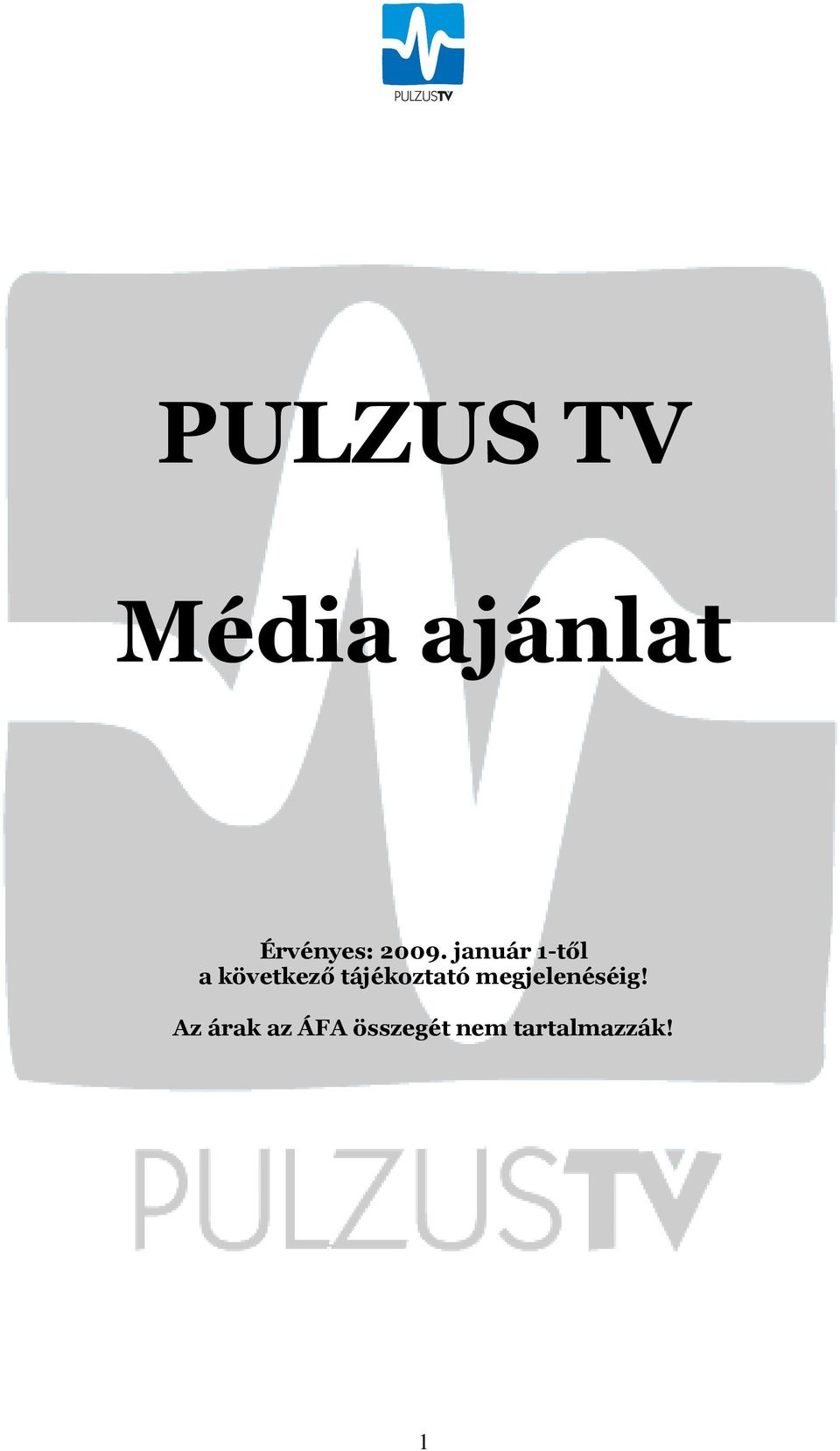 tájékoztató megjelenéséig!