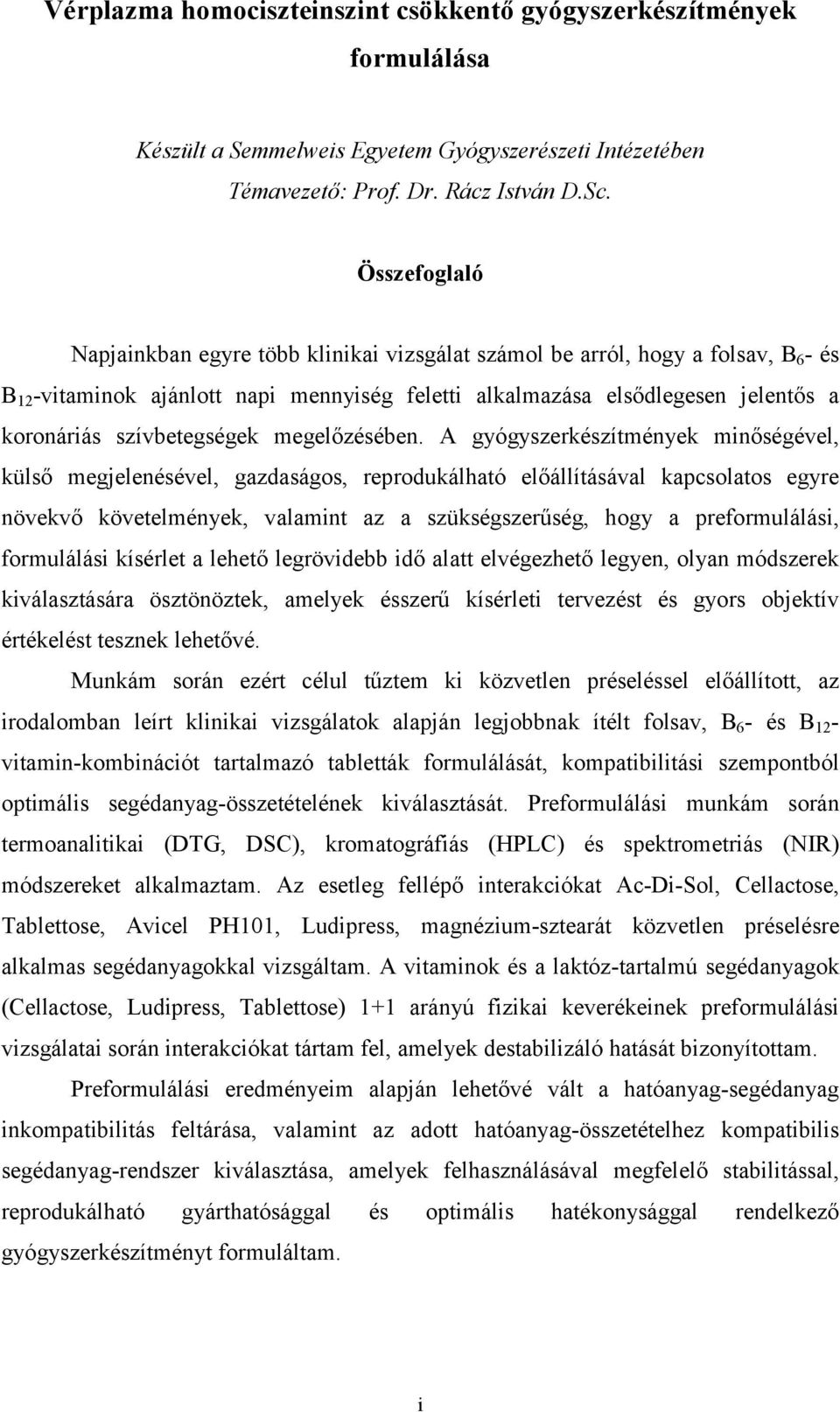 szívbetegségek megelőzésében.
