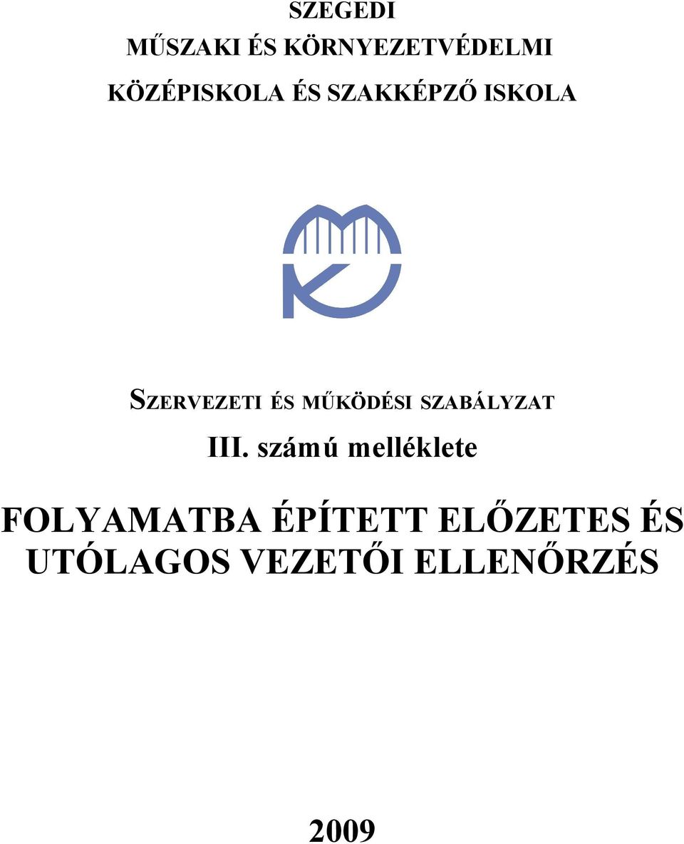 MŰKÖDÉSI SZABÁLYZAT III.