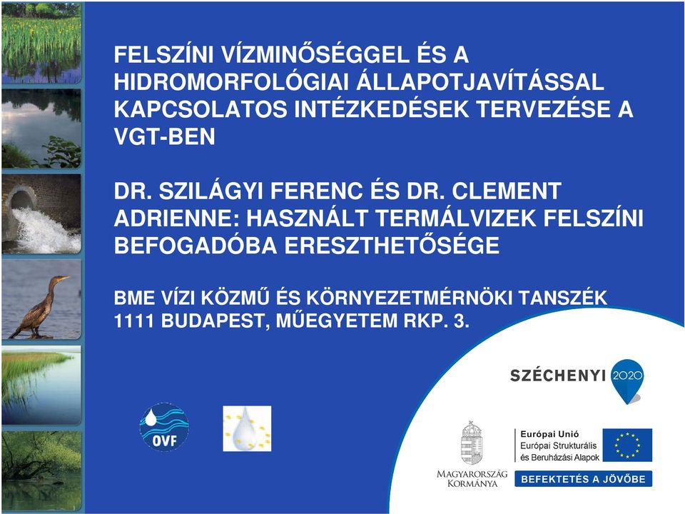 CLEMENT ADRIENNE: HASZNÁLT TERMÁLVIZEK FELSZÍNI BEFOGADÓBA
