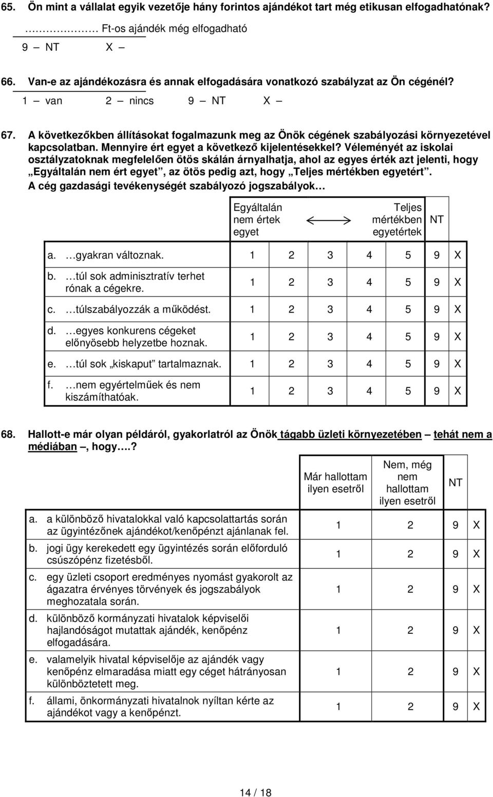 Mennyire ért egyet a következő kijelentésekkel?