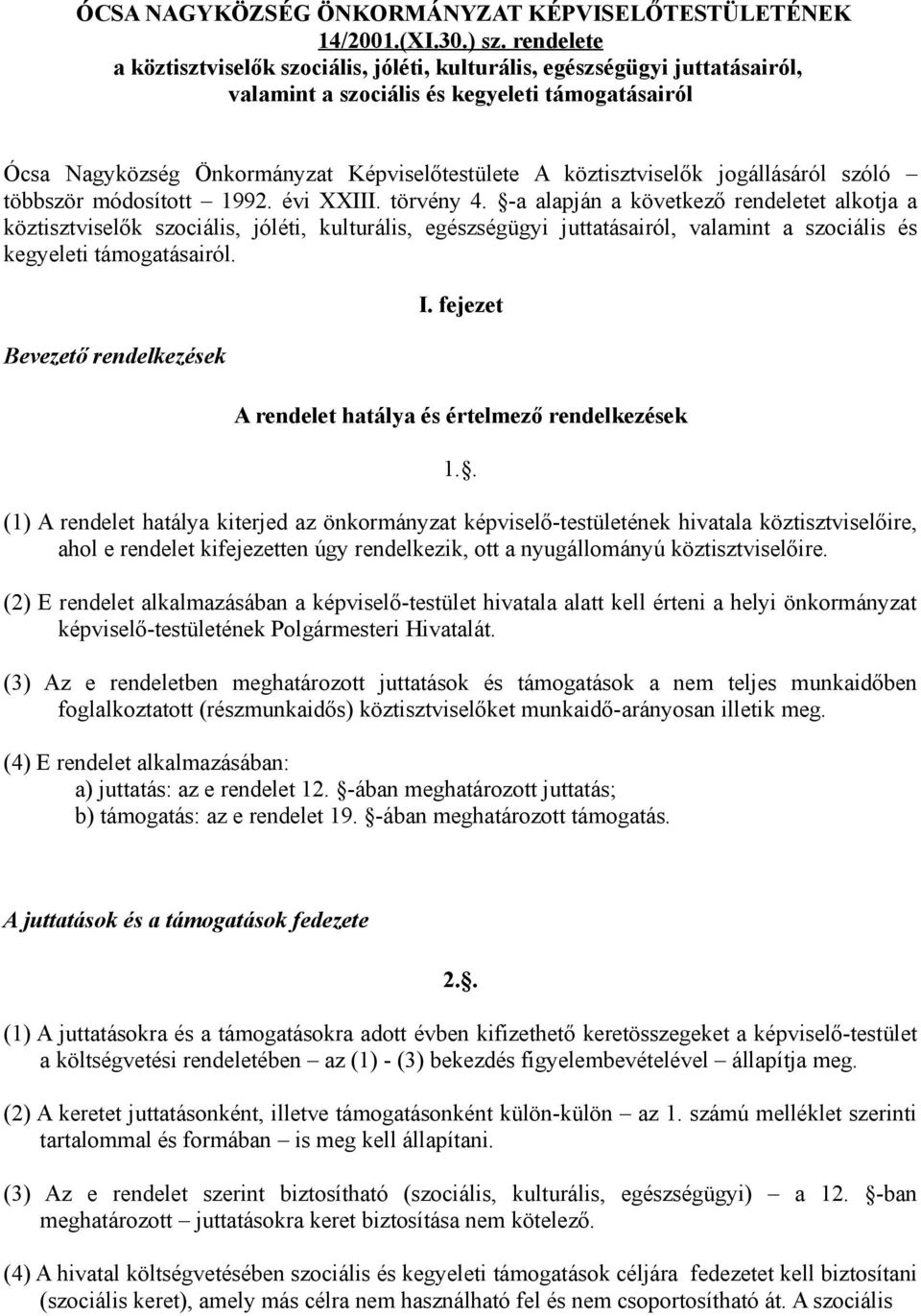 köztisztviselők jogállásáról szóló többször módosított 1992. évi XXIII. törvény 4.