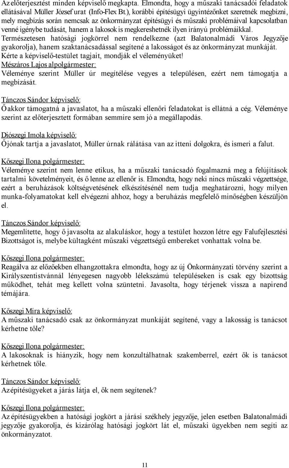 megkereshetnék ilyen irányú problémáikkal.