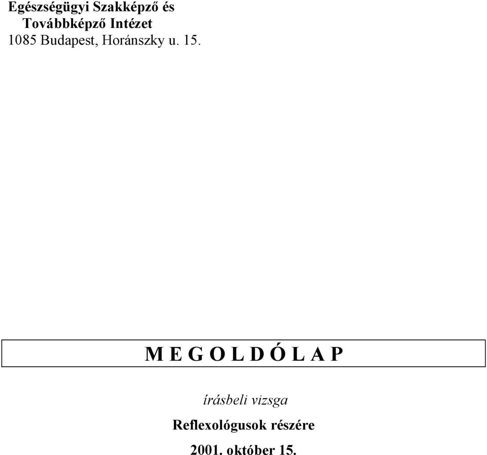 M E G O L D Ó L A P írásbeli vizsga