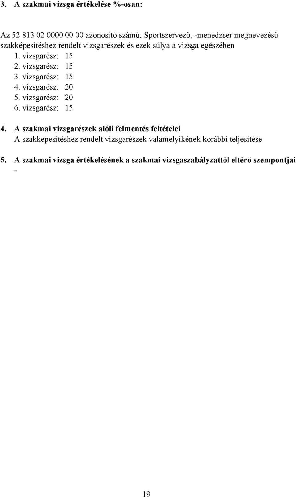 vizsgarész: 20 5.