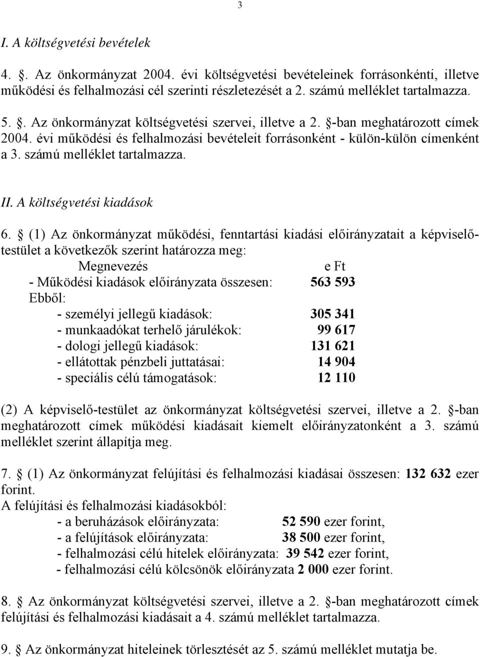 A költségvetési kiadások 6.