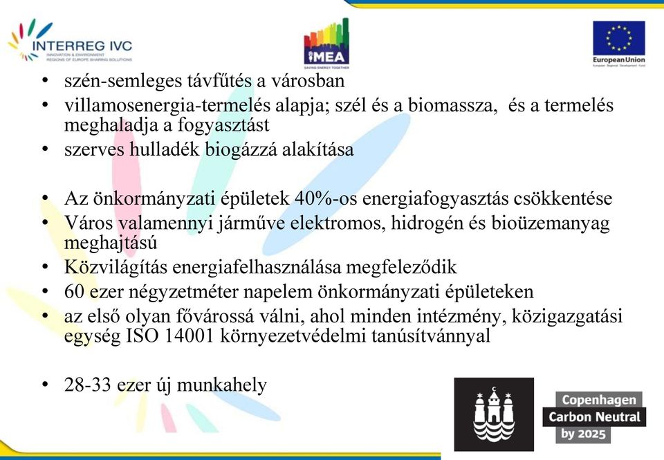 hidrogén és bioüzemanyag meghajtású Közvilágítás energiafelhasználása megfeleződik 60 ezer négyzetméter napelem önkormányzati