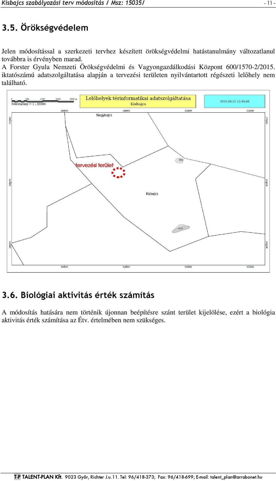 A Forster Gyula Nemzeti Örökségvédelmi és Vagyongazdálkodási Központ 600/1570-2/2015.