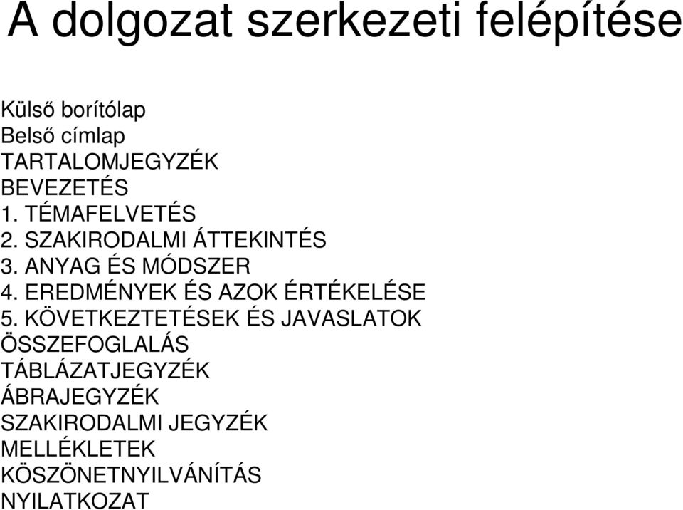 EREDMÉNYEK ÉS AZOK ÉRTÉKELÉSE 5.