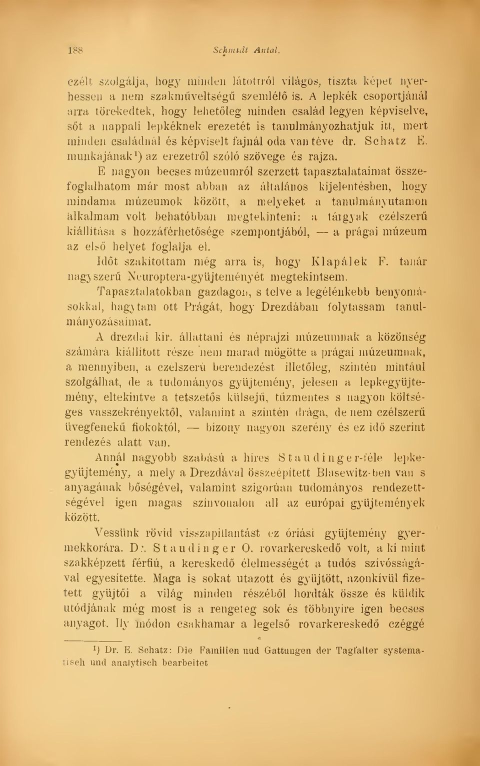 dr. Schatz E. munkájának 1 ) az erezetrl szóló szövege és rajza.