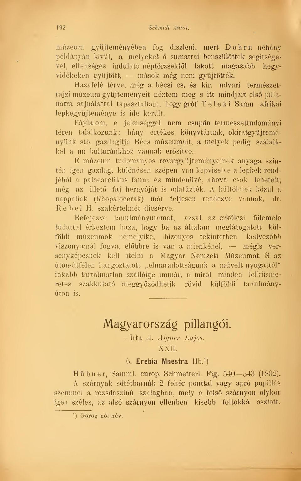 nem gyjtötték. Hazafelé térve, még a bécsi es. és kir.