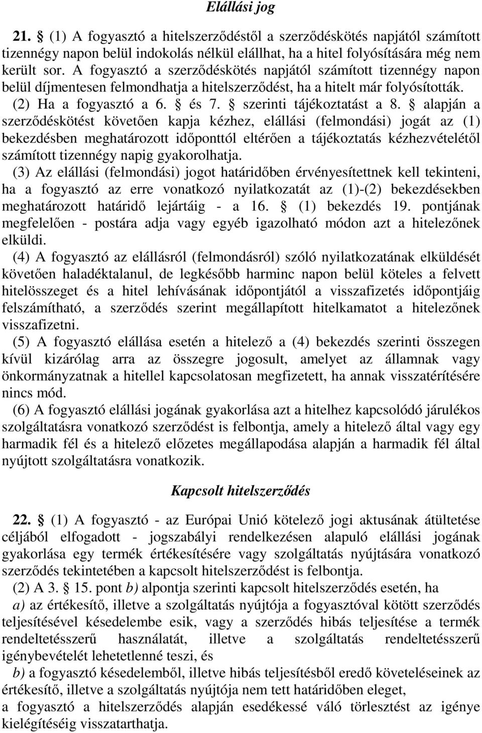 szerinti tájékoztatást a 8.