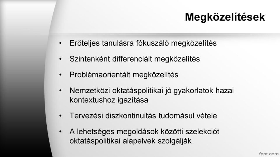 oktatáspolitikai jó gyakorlatok hazai kontextushoz igazítása Tervezési