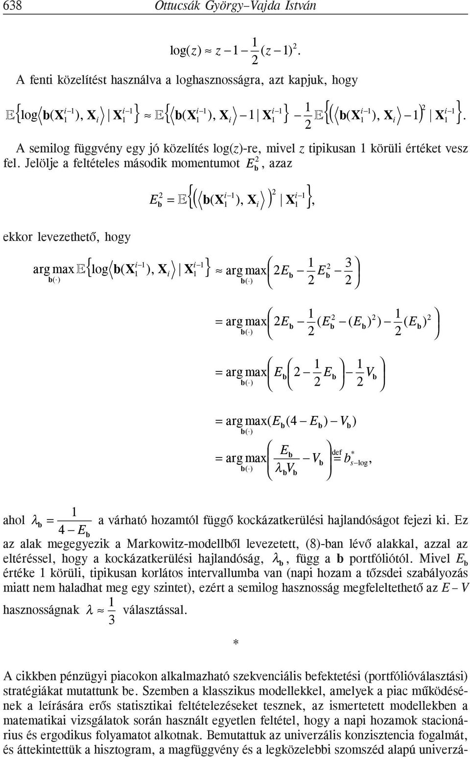 tipikusa körüli értéket vesz fel. Jelölje a feltételes második mometumot E 2 b, azaz i }.