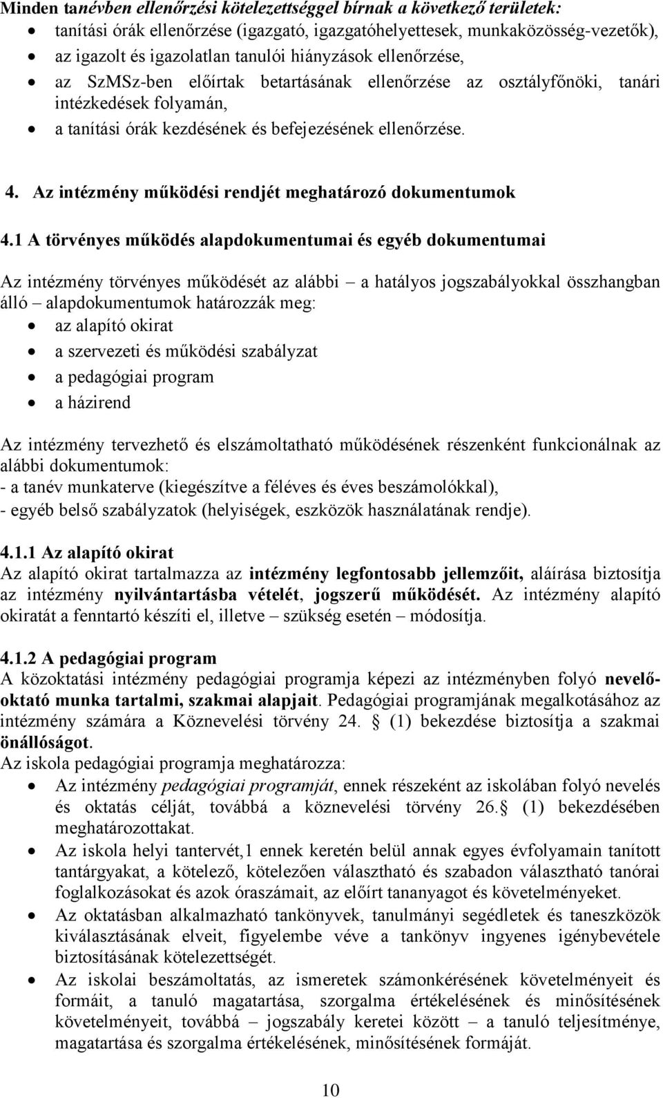 Az intézmény működési rendjét meghatározó dokumentumok 4.