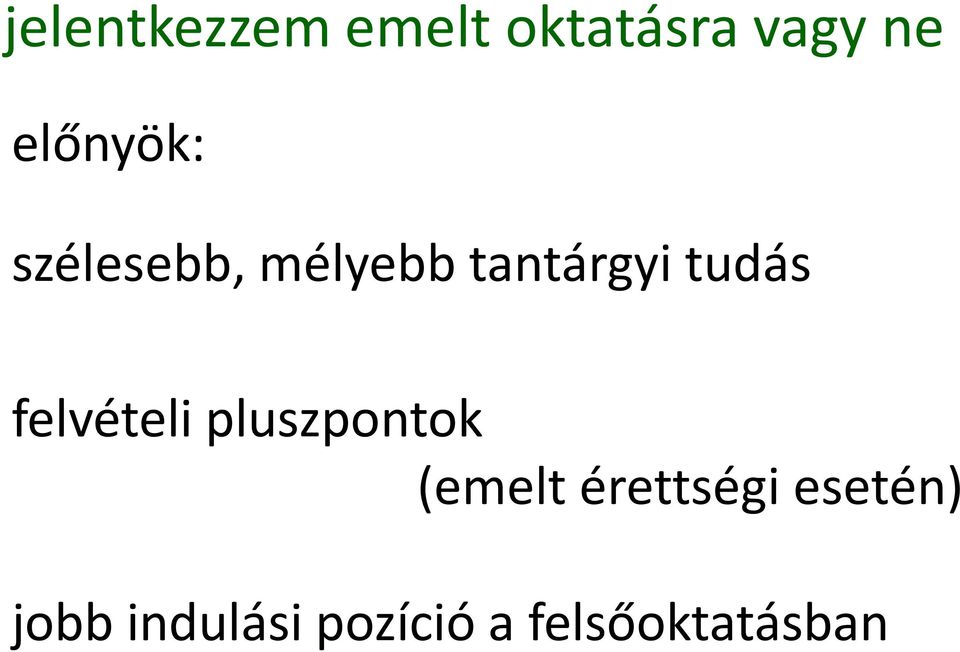 tudás felvételi pluszpontok (emelt