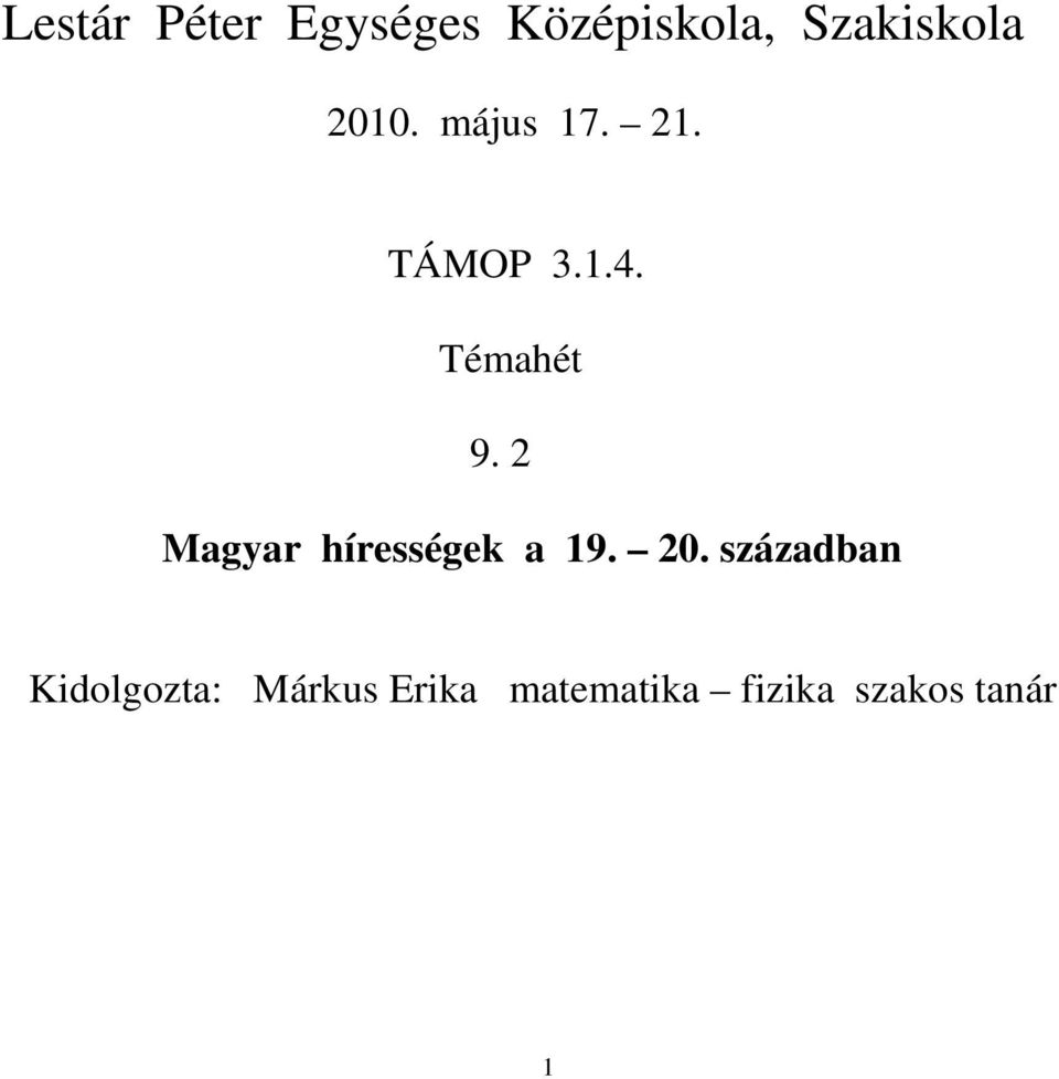 2 Magyar hírességek a 19. 20.