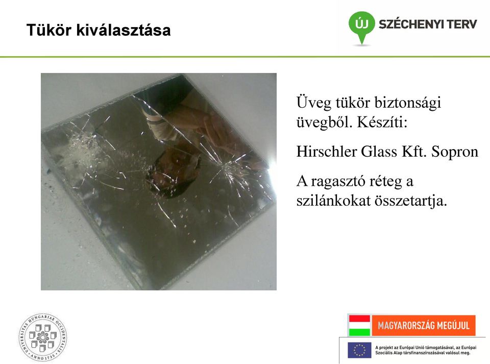 Készíti: Hirschler Glass Kft.