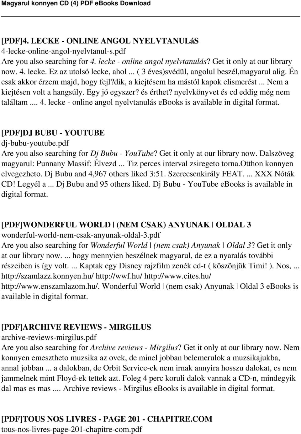 nyelvkönyvet és cd eddig még nem találtam... 4. lecke - online angol nyelvtanulás ebooks is available in digital format. [PDF]DJ BUBU - YOUTUBE dj-bubu-youtube.