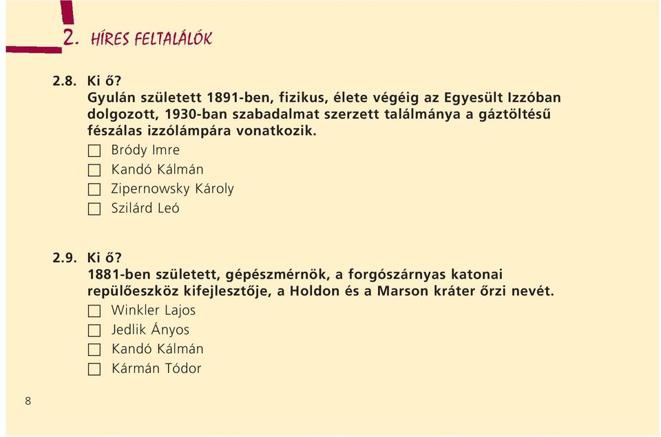 találmánya a gáztöltésû fészálas izzó lámpára vonatkozik.