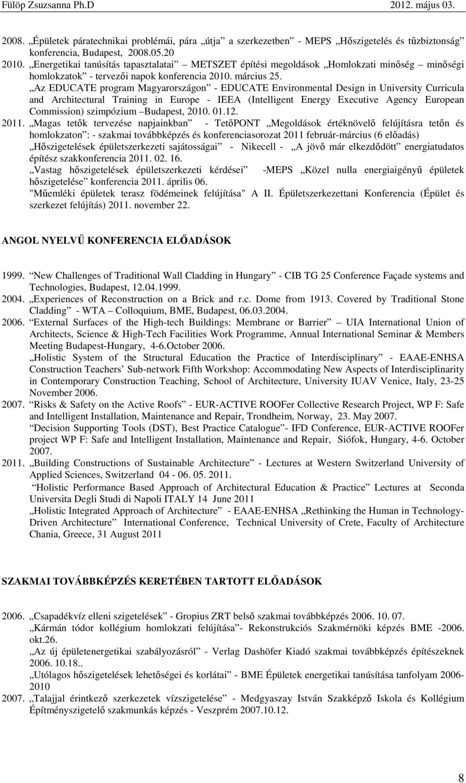 Az EDUCATE program Magyarországon - EDUCATE Environmental Design in University Curricula and Architectural Training in Europe - IEEA (Intelligent Energy Executive Agency European Commission)