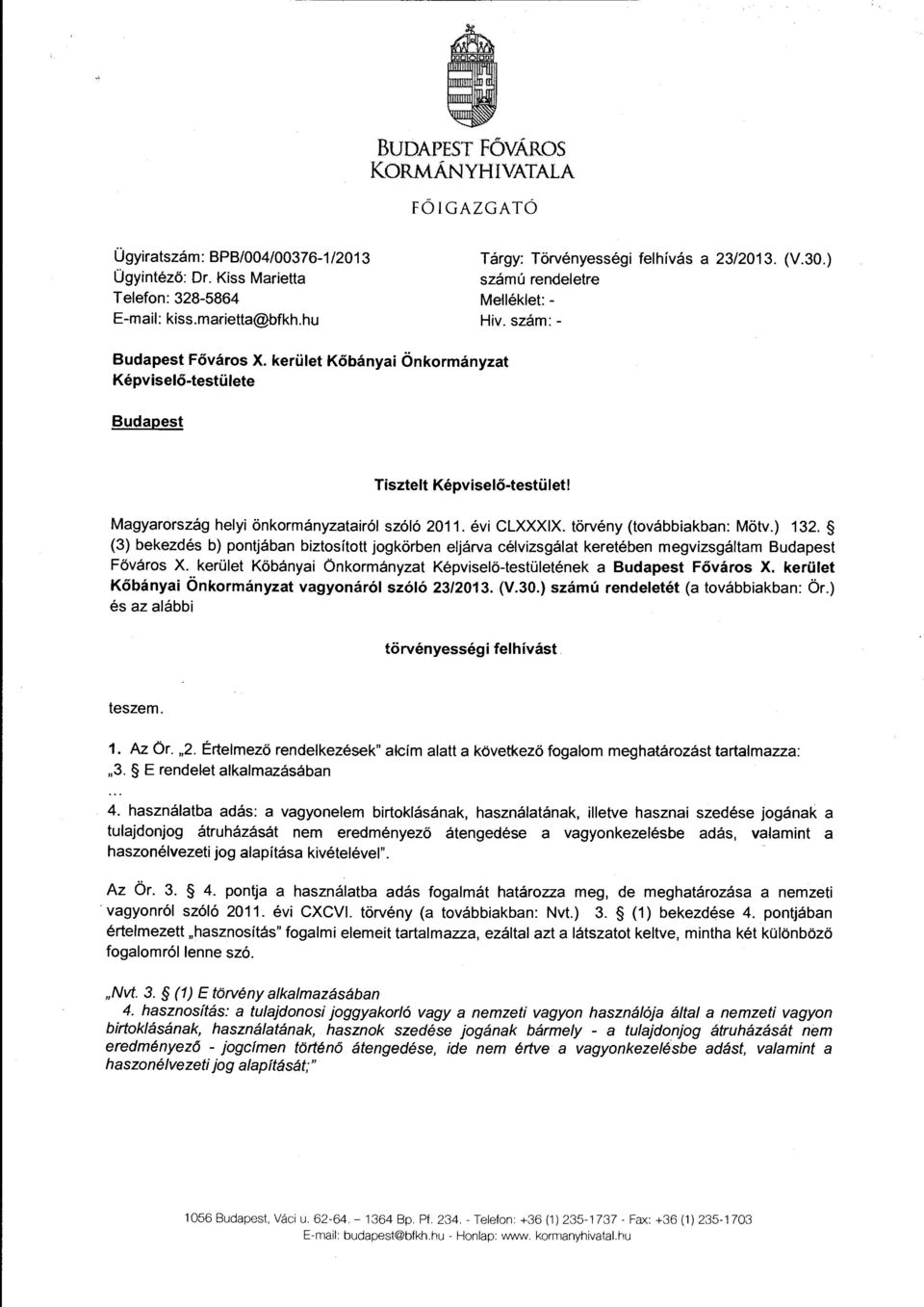 Magyarország helyi önkormányzatairól szóló 2011. évi CLXXXIX. törvény (továbbiakban: Mötv.) 132.