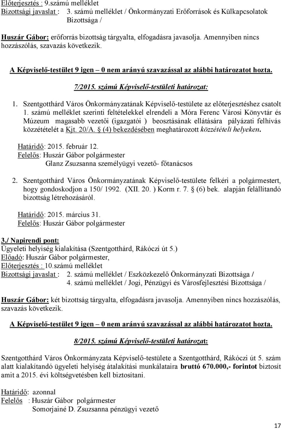 Szentgotthárd Város Önkormányzatának Képviselő-testülete az előterjesztéshez csatolt 1.