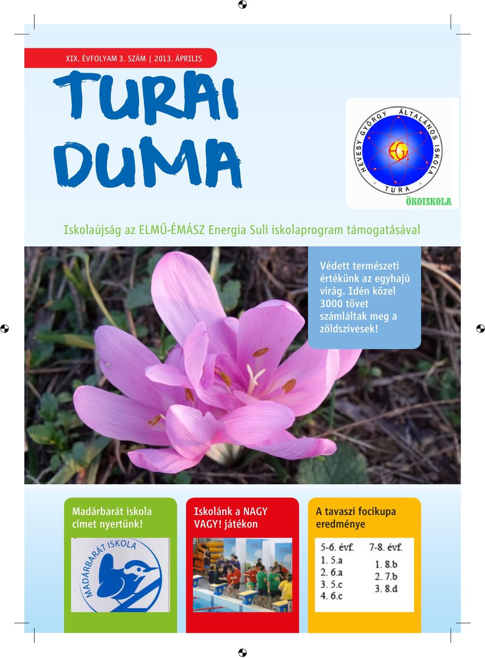 TURAI DUMA. Iskolaújság az ELMŰ-ÉMÁSZ Energia Suli iskolaprogram  támogatásával - PDF Ingyenes letöltés