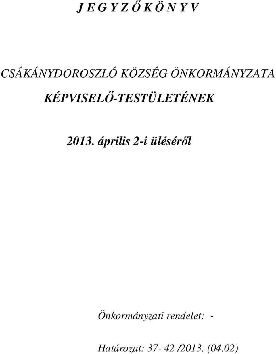 KÉPVISELŐ-TESTÜLETÉNEK 2013.