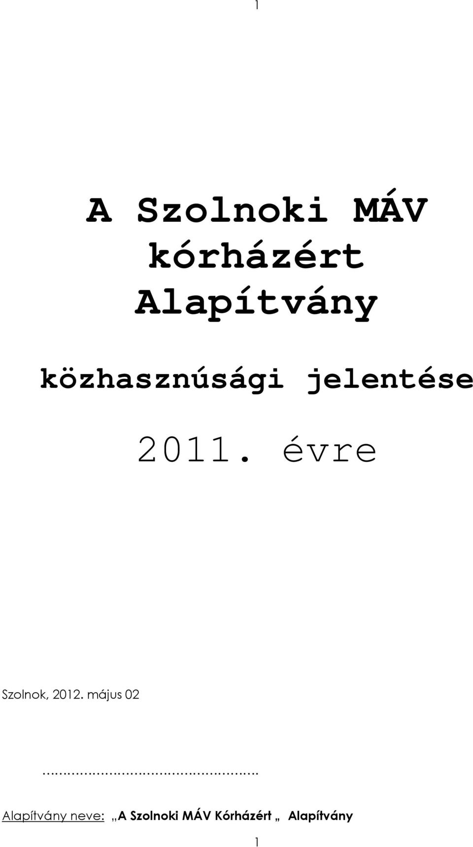 évre Szolnok, 2012. május 02.