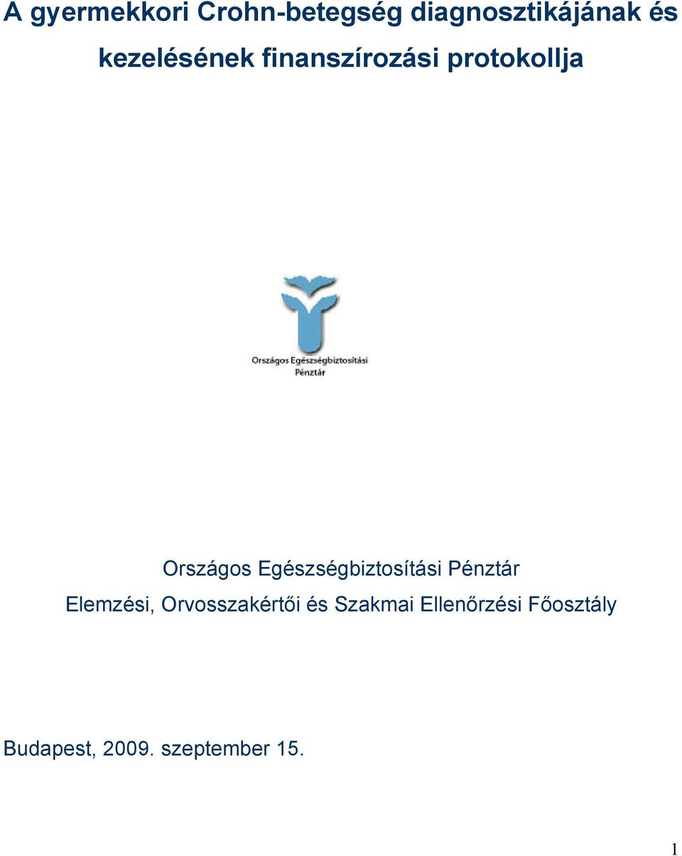 Egészségbiztosítási Pénztár Elemzési, Orvosszakértői