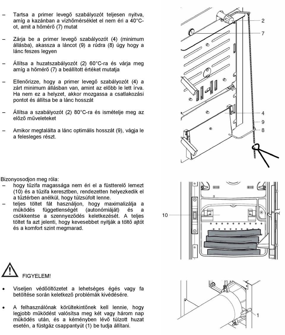 (4) a zárt minimum állásban van, amint az előbb le lett írva.