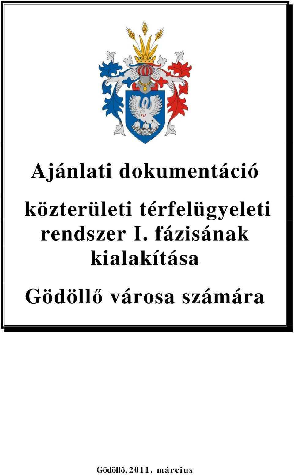 fázisának kialakítása Gödöllő