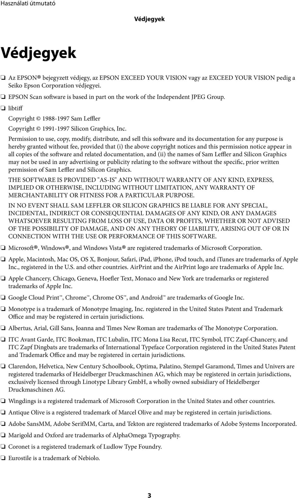 Permission to use, copy, modify, distribute, and sell this software and its documentation for any purpose is hereby granted without fee, provided that (i) the above copyright notices and this