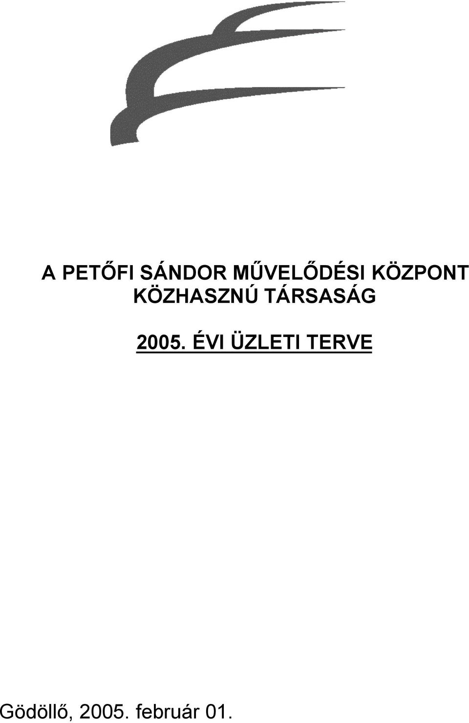 KÖZHASZNÚ TÁRSASÁG 2005.