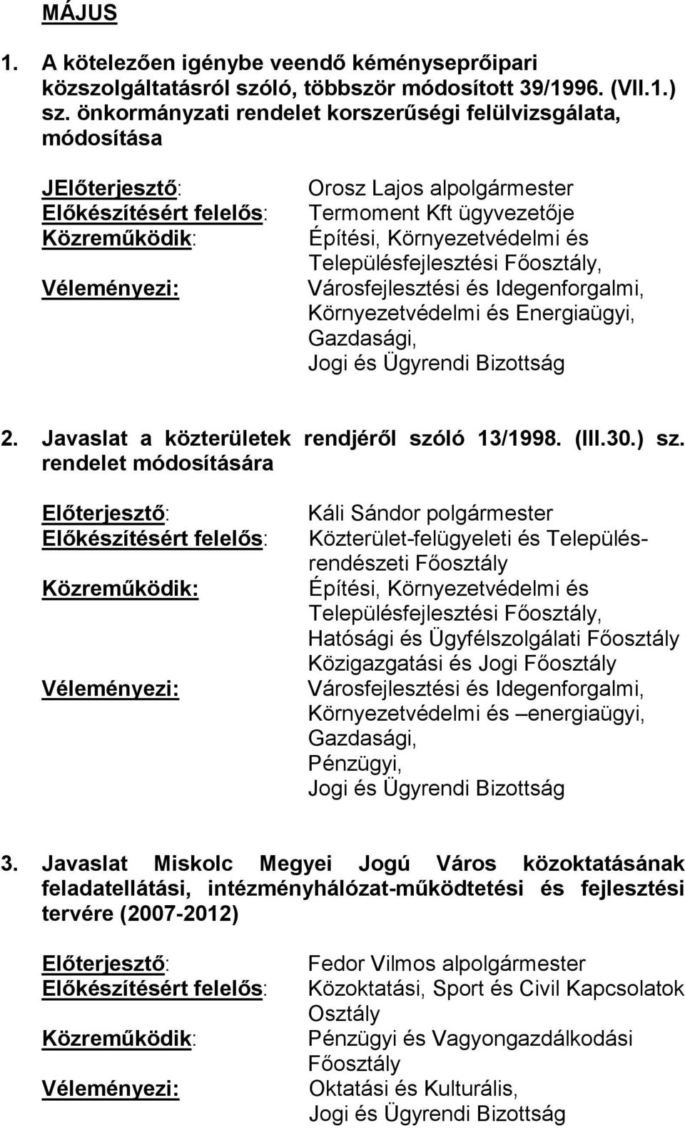 Energiaügyi, 2. Javaslat a közterületek rendjéről szóló 13/1998. (III.30.) sz.