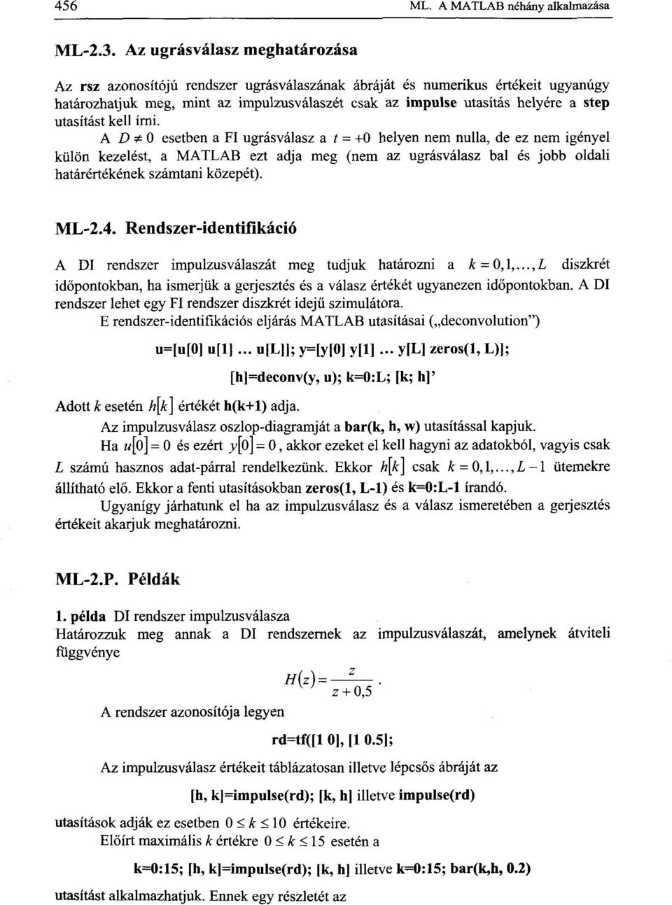 utasítást kell írni.