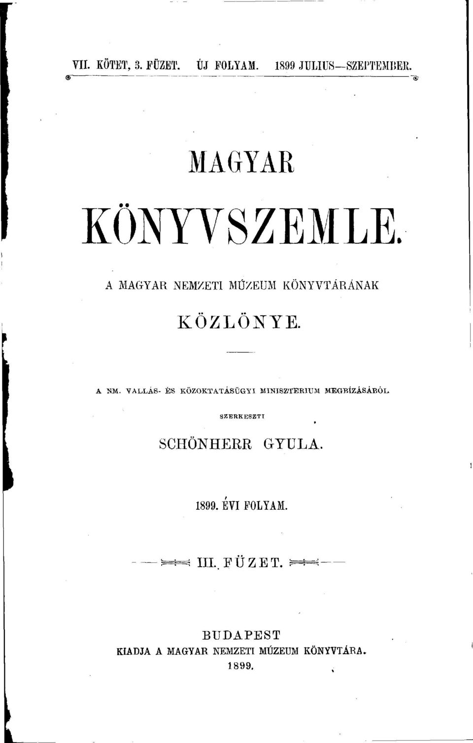 VALLÁS- ÉS KÖZOKTATÁSÜGYI MINISZTÉRIUM MEGBÍZÁSÁBÓL SZERKESZTI SCHÖNHERR