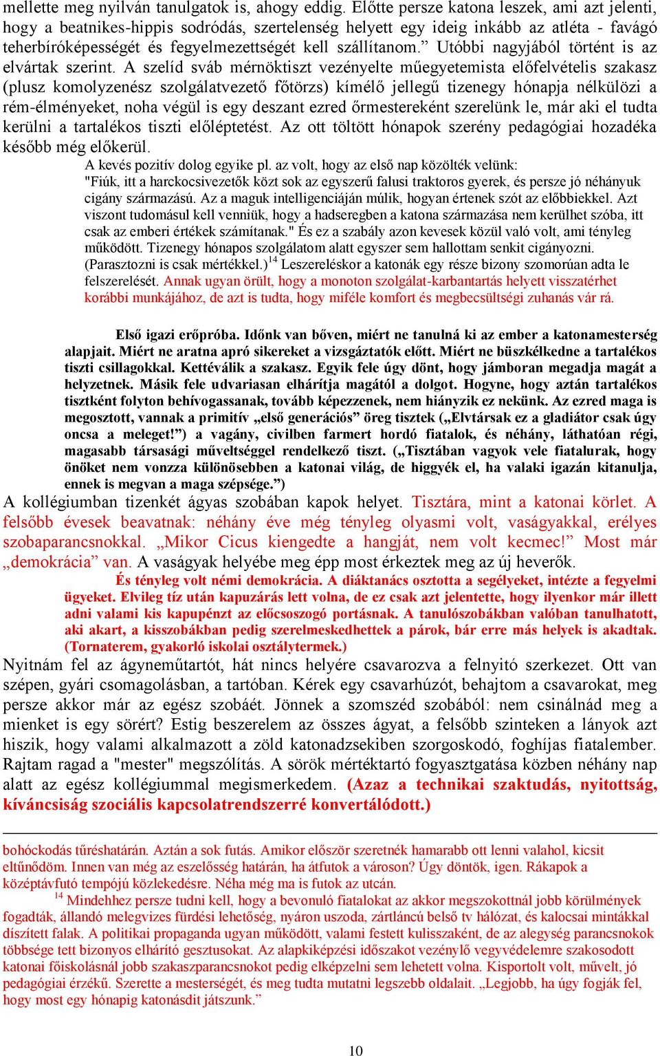 Utóbbi nagyjából történt is az elvártak szerint.